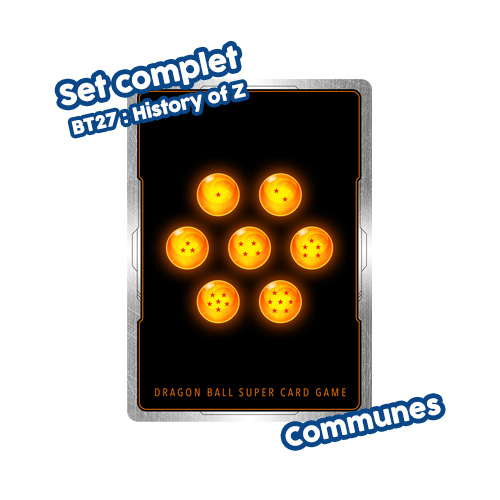 Set de toutes les Communes Dragon Ball Super Card Game - BT27 : History of Z  - Franais - Parkage.com