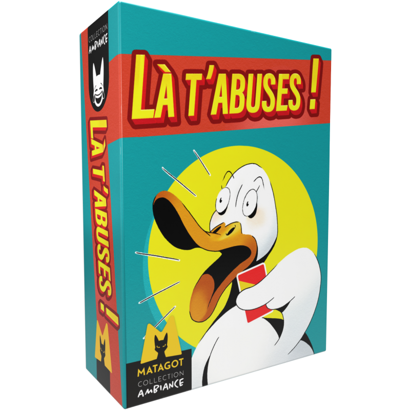 Boite de Là t'abuses !